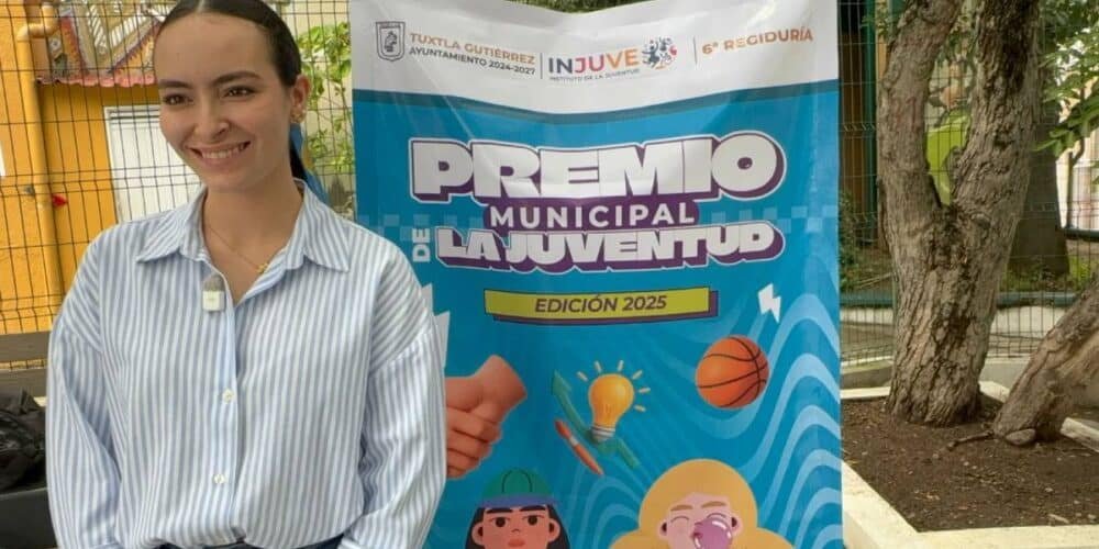 Abren registros para el Premio Municipal de la Juventud 2025 en Tuxtla Gutiérrez